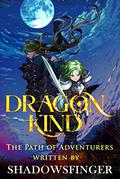 The Path of Adventurers (Dragonkind #1) by Shadows Finger