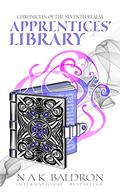Apprentices' Library (Ren's Tale #4) by N.A.K. Baldron