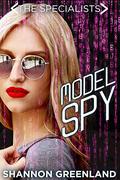 Model Spy by Shannon Greenland