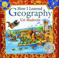How I Learned Geography by Uri Shulevitz