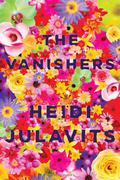 The Vanishers by Heidi Julavits