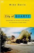 City of Quartz: Excavating the Future in Los Angeles by Mike Davis