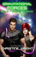 Gravitational Forces (Mated to the Captain #2) by Christine Wright