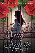 Walk of the Spirits (Walk #1) by Richie Tankersley Cusick