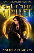 The Shade Amulet (Koven Chronicles #1) by Andrea Pearson