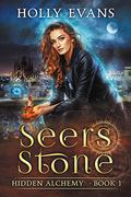 Seers Stone (Hidden Alchemy #1) by Holly Evans