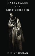 Fairytales for Lost Children by Diriye Osman, Héctor F. Santiago Pérez
