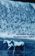 The Oxford Book of Modern Fairy Tales by T.H. White