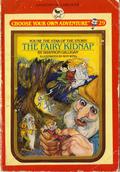 The Fairy Kidnap (Choose Your Own Adventure: Young Readers #29) by Shannon Gilligan