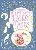 Illustrated Fairy Tales  (Usborne Illustrated Story Collections) by Sarah Courtauld