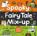 Spooky Fairy Tale Mix-Up by Hilary Robinson