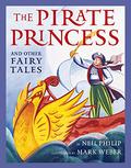 The Pirate Princess And Other Fairy Tales by Neil Philip