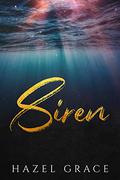 Siren by Hazel Grace