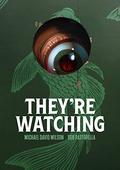 They're Watching by Bob Pastorella