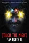 Touch the Night by Max Booth III