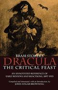 Bram Stoker's Dracula: The Critical Feast by John Edgar Browning