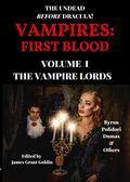 Vampires: First Blood Volume I: The Vampire Lords by Alexandre Dumas