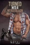 Turned into a Werestallion (Lucky Day Ranch #2) by M.H. Silver