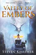 Valley of Embers (The Landkist Saga #1) by Steven Kelliher