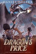 Dragon's Price (Rise of the Horned Serpent #1) by Daniel Potter