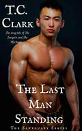 The Last Man Standing: The Surgeon and the Mechanic (The Sanctuary #2) by T.C. Clark