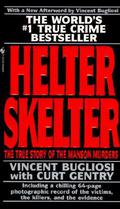 Helter Skelter by Vincent Bugliosi, Curt Gentry
