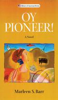 Oy Pioneer! by Marleen S. Barr