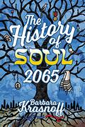 The History of Soul 2065 by Barbara Krasnoff