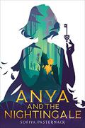 Anya and the Nightingale (Anya #2) by Sofiya Pasternack