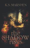 The Shadow Rises (Witch-Hunter #1) by K.S. Marsden