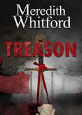 Treason by Meredith Whitford