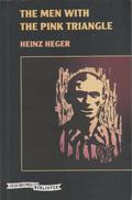 The Men With The Pink Triangle by Heinz Heger