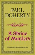 A Shrine of Murders by Celia L. Grace, Paul Doherty