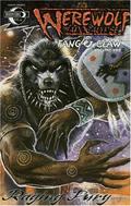 Werewolf the Apocalypse: Fang and Claw Volume 1: Raging Fury by Steve Ellis