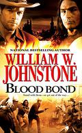 Blood Bond by William W. Johnstone