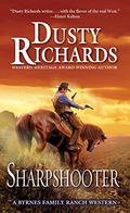 Sharpshooter (Byrnes Family Ranch #11) by Dusty Richards