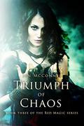 Triumph of Chaos (Red Magic #3) by Jen McConnel
