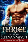 Thrice (The Broken #3) by Serena Simpson
