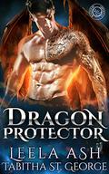 Dragon Protector by Leela Ash, Tabitha St. George