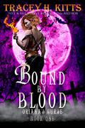 Oriana's Curse (Bound by Blood #1) by Tracey H. Kitts