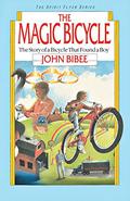 The Magic Bicycle (Spirit Flyer #1) by John Bibee