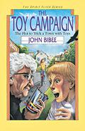 The Toy Campaign (Spirit Flyer #2) by John Bibee