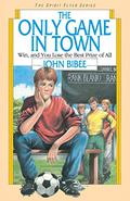 The Only Game in Town (Spirit Flyer #3) by John Bibee