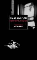 In a Lonely Place by Dorothy B. Hughes, Paula Rabinowitz