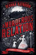 A Murderous Relation by Deanna Raybourn