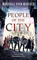 People of the City (Maradaine Elite #3) by Marshall Ryan Maresca