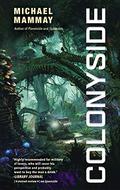 Colonyside (Planetside #3) by Michael Mammay