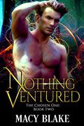 Nothing Ventured by Macy Blake