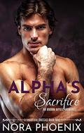 Alpha's Sacrifice by Nora Phoenix