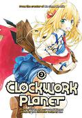 Clockwork Planet, Vol. 3 (漫画 クロックワーク・プラネット / Clockwork Planet Manga #3) by Tsubaki Himana